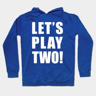 Let's Play Two! Hoodie